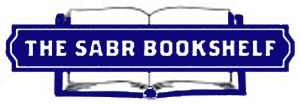 The SABR Bookshelf: Winter/Spring 2021