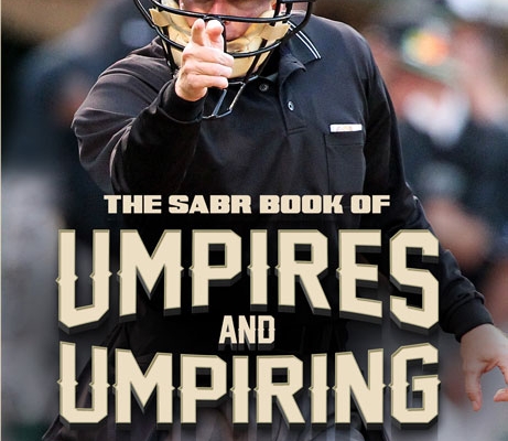 The SABR Book of Umpires and Umpiring (2017)