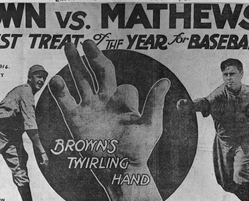 A promotional poster advertising the September 4, 1916 matchup between Mordecai Brown and Christy Mathewson. This game would be the last of 24 matchups in which the two future Hall of Famer pitchers would face each other. (National Baseball Hall of Fame Library)