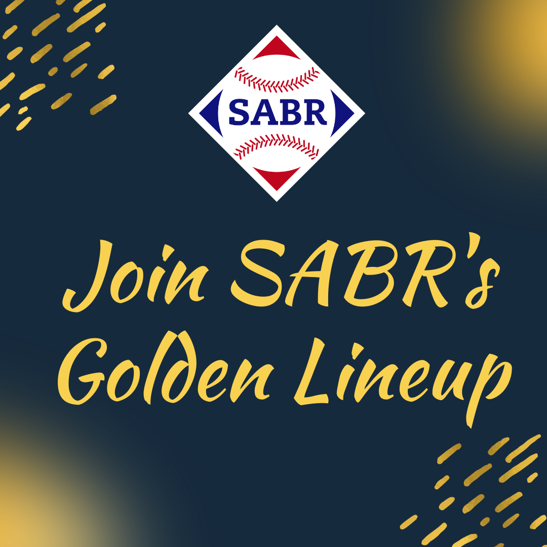 Join SABR's Golden Lineup