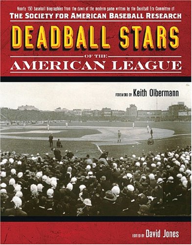 SABR's Deadball Stars of the American League, edited by David Jones