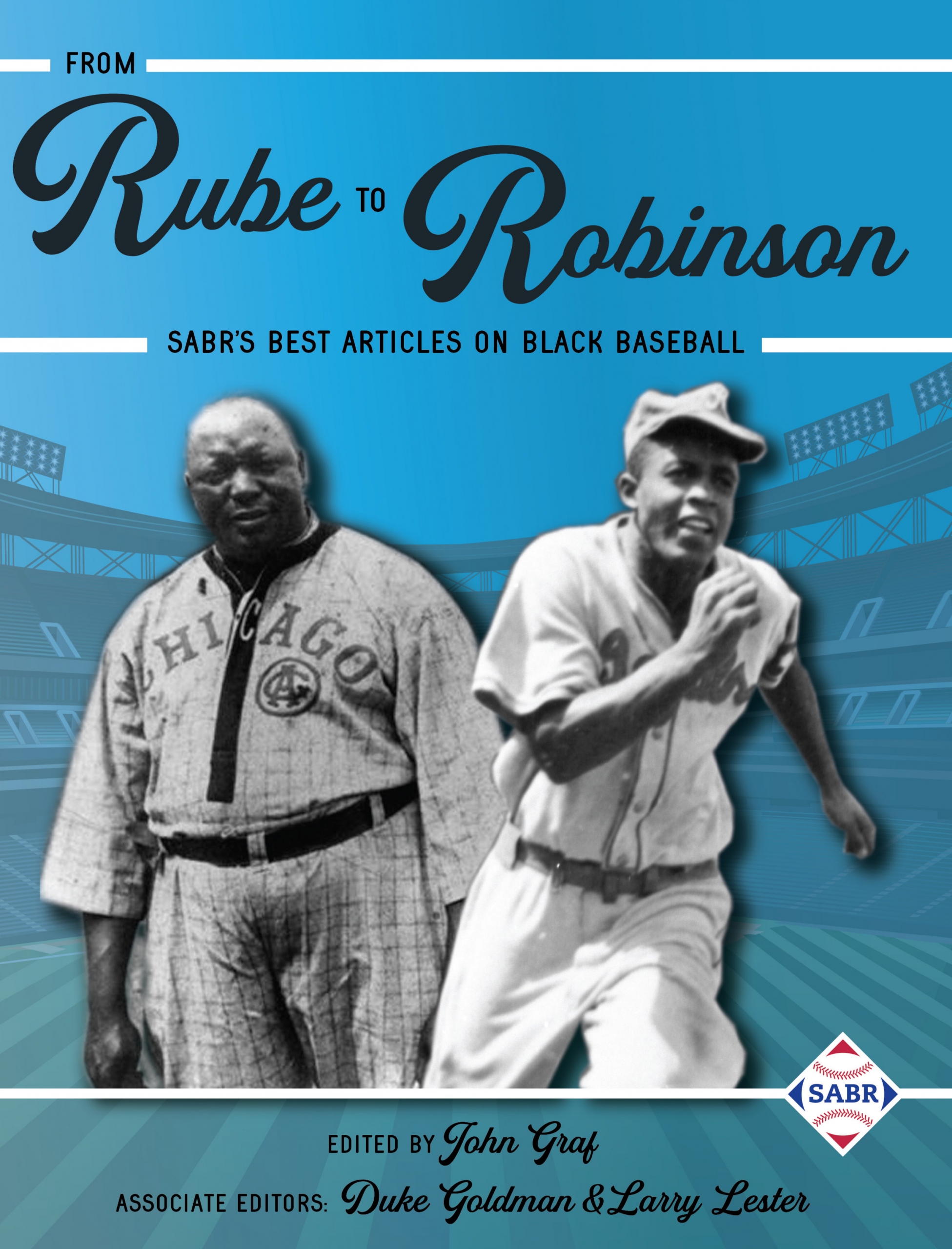 From Rube to Robinson: SABR’s Best Articles on Black Baseball