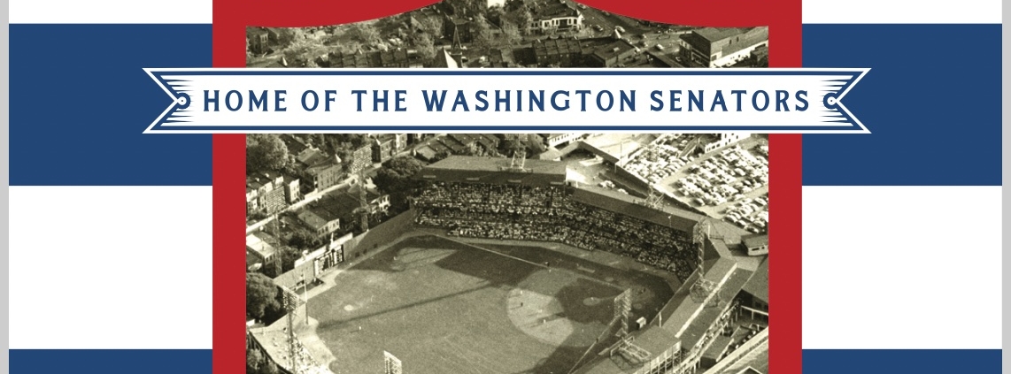 A Palace in the Nation’s Capital: Griffith Stadium, Home of the Washington Senators