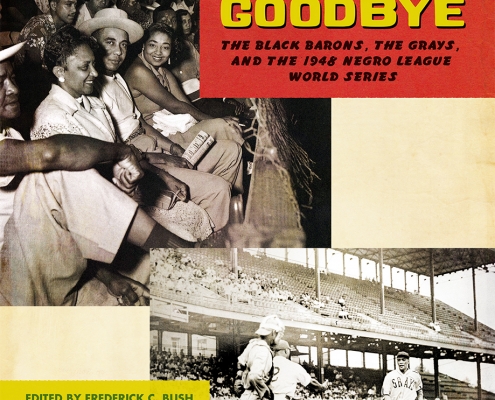 Bittersweet Goodbye: 1948 Negro League World Series