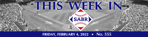 This Week in SABR: February 4, 2022
