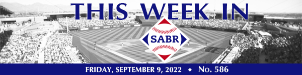 This Week in SABR: September 9, 2022