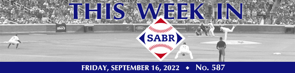 This Week in SABR: September 16, 2022
