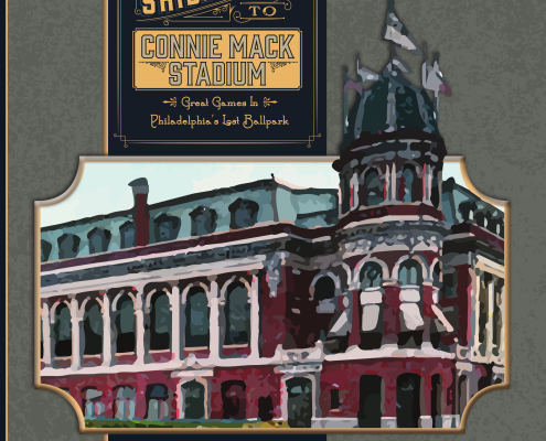From Shibe Park to Connie Mack Stadium: Great Games in Philadelphia’s Lost Ballpark, edited by Gregory H. Wolf