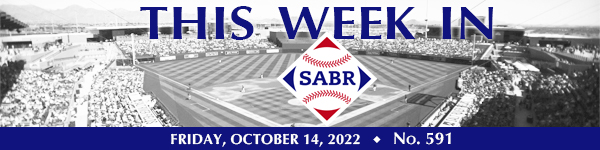 This Week in SABR: October 14, 2022