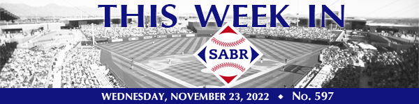 This Week in SABR: November 23, 2022