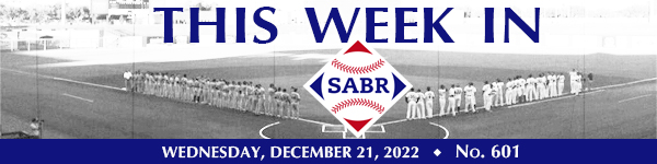 This Week in SABR: December 21, 2022