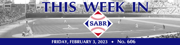 This Week in SABR: February 3, 2023