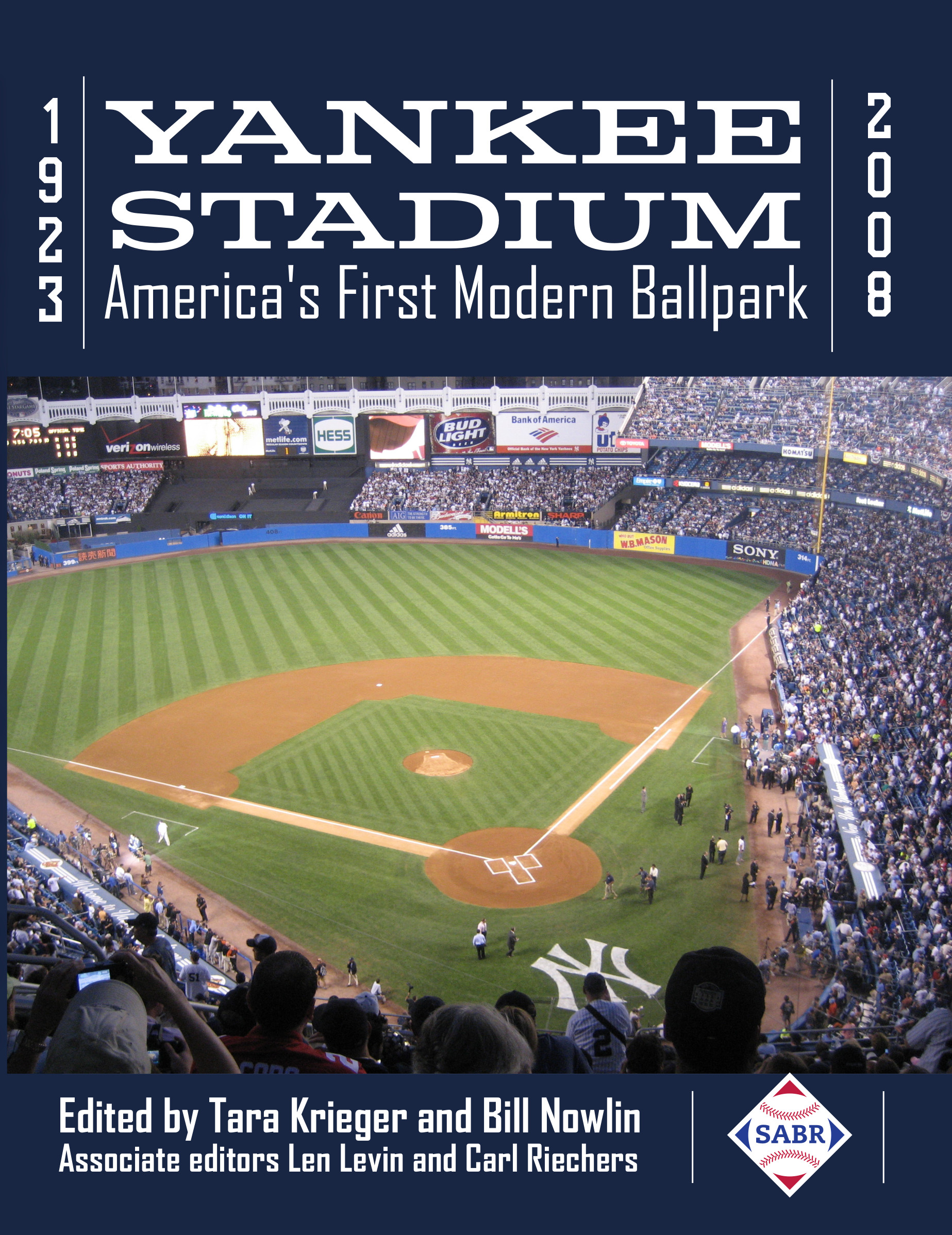 Yankee Stadium 1923-2008: America's First Modern Ballpark, edited by Tara Krieger and Bill Nowlin