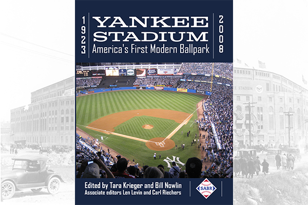SABR Digital Library: Yankee Stadium 1923-2008: America’s First Modern Ballpark