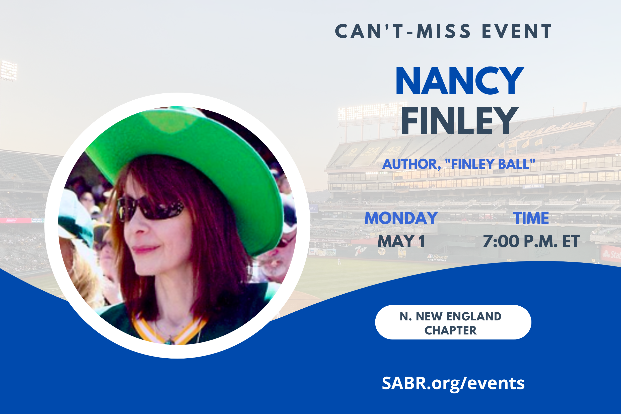 The Northern New England Chapter, in partnership with the Gardner-Waterman Chapter of VT presents Nancy Finley in a special Zoom event at 7:00 p.m. ET on Monday, May 1, 2023. All baseball fans are welcome to attend.

Nancy’s book, “Finley Ball" is the story of a losing baseball team that became a 1970s dynasty, thanks to the unorthodox strategies of two very colorful men.