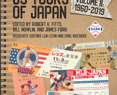 Nichibei Yakyu: US Tours of Japan, Volume II: 1960-2019