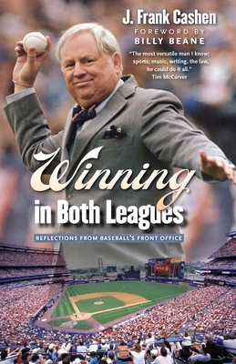 Winning in Both Leagues: Reflections from Baseball's Front Office, by J. Frank Cashen