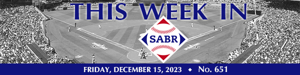 This Week in SABR: December 15, 2023
