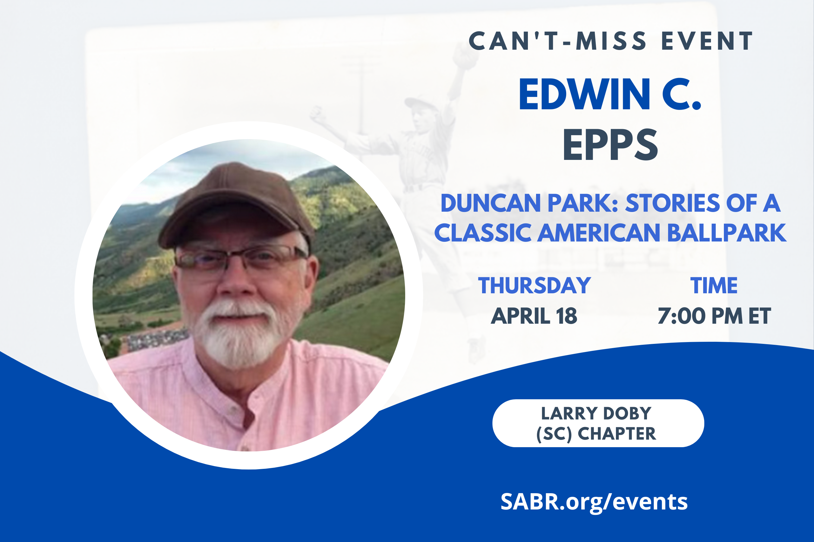 SABR's Larry Doby Chapter in South Carolina will hold its next virtual Zoom meeting on Thursday, April 18 at 7:00 p.m. ET. All baseball fans are welcome to attend. Our guest speaker is Edwin C. Epps, who wrote Duncan Park: Stories of a Classic American Ballpark, which was recently honored with the SABR Baseball Research Award. 