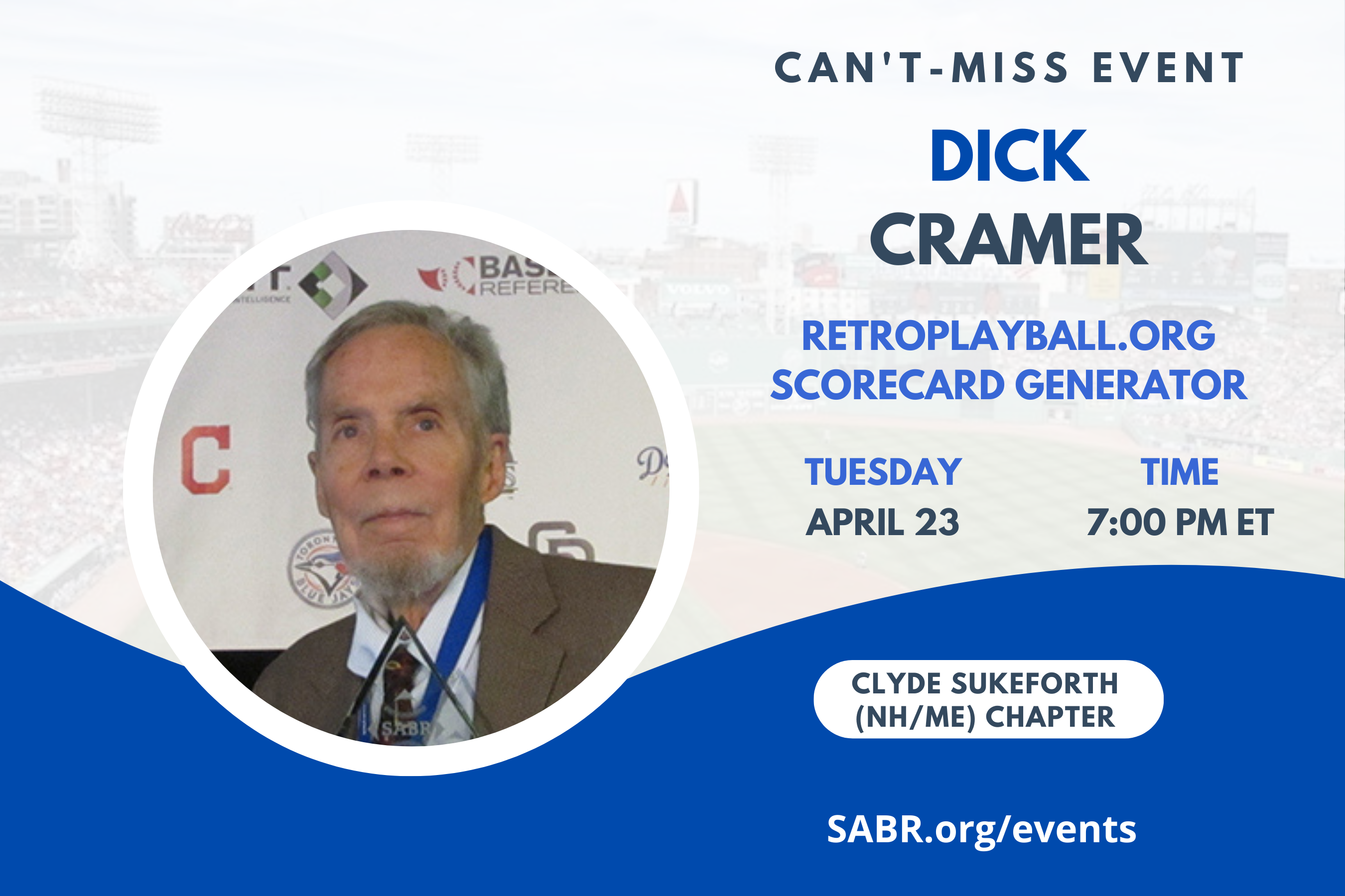 The Clyde Sukeforth Northern New England Chapter of SABR will be holding a virtual meeting on Tuesday, April 23 at 7 PM ET.  Our guest speaker is Dick Cramer, who has created a website, retroplayball.org, that (for free) builds and displays a scorecard for any of Retrosheet's released games. Dick will be showing off his work and discussing how the data is displayed.