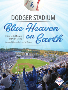 Dodger Stadium: Blue Heaven on Earth, edited by Bill Nowlin and Glen Sparks