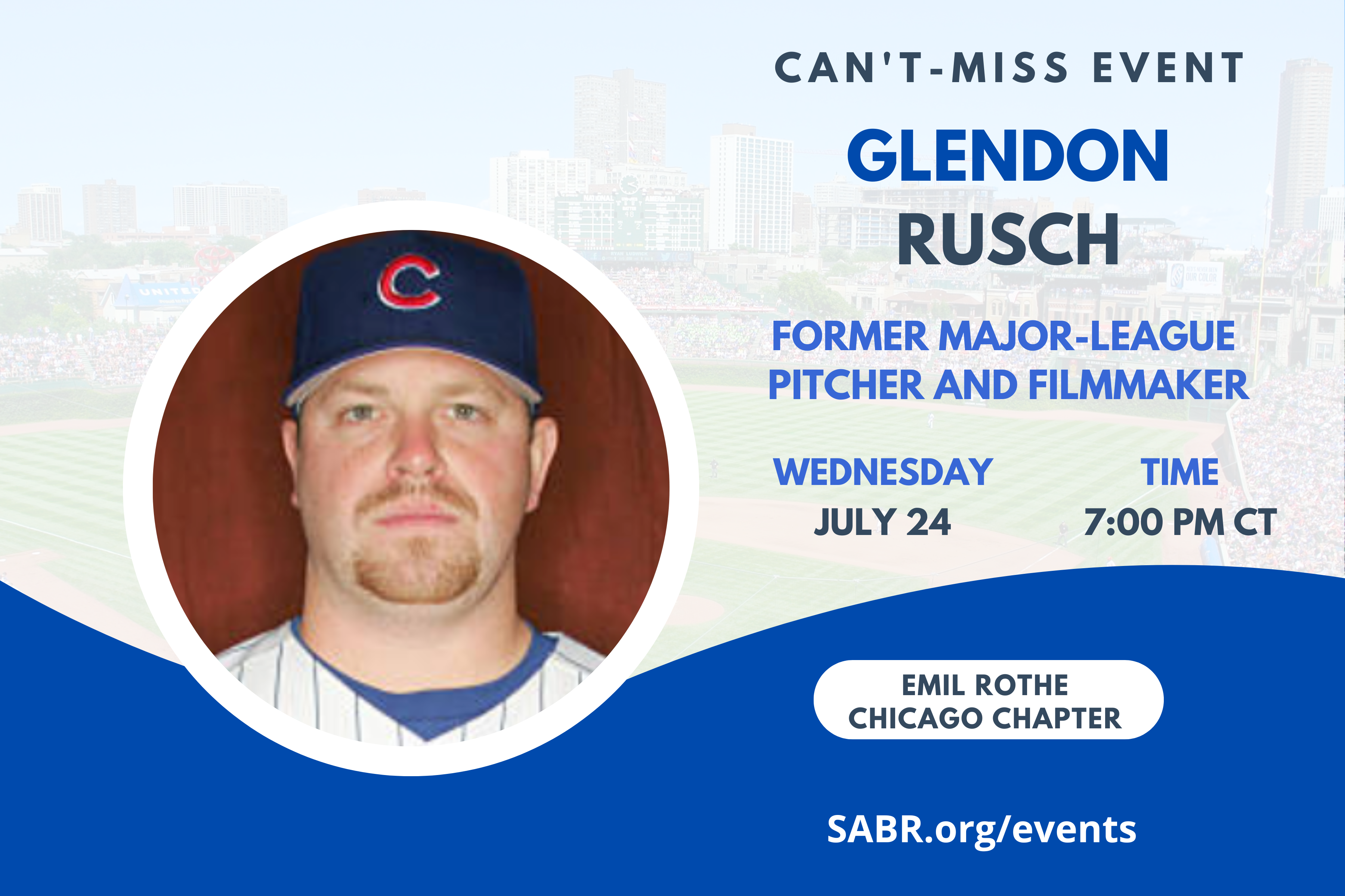 SABR's Emil Rothe Chicago Chapter invites all baseball fans to join us for a special Zoom meeting with former MLB pitcher (and filmmaker) Glendon Rusch at 7:00 p.m. Central time on Wednesday, July 24.