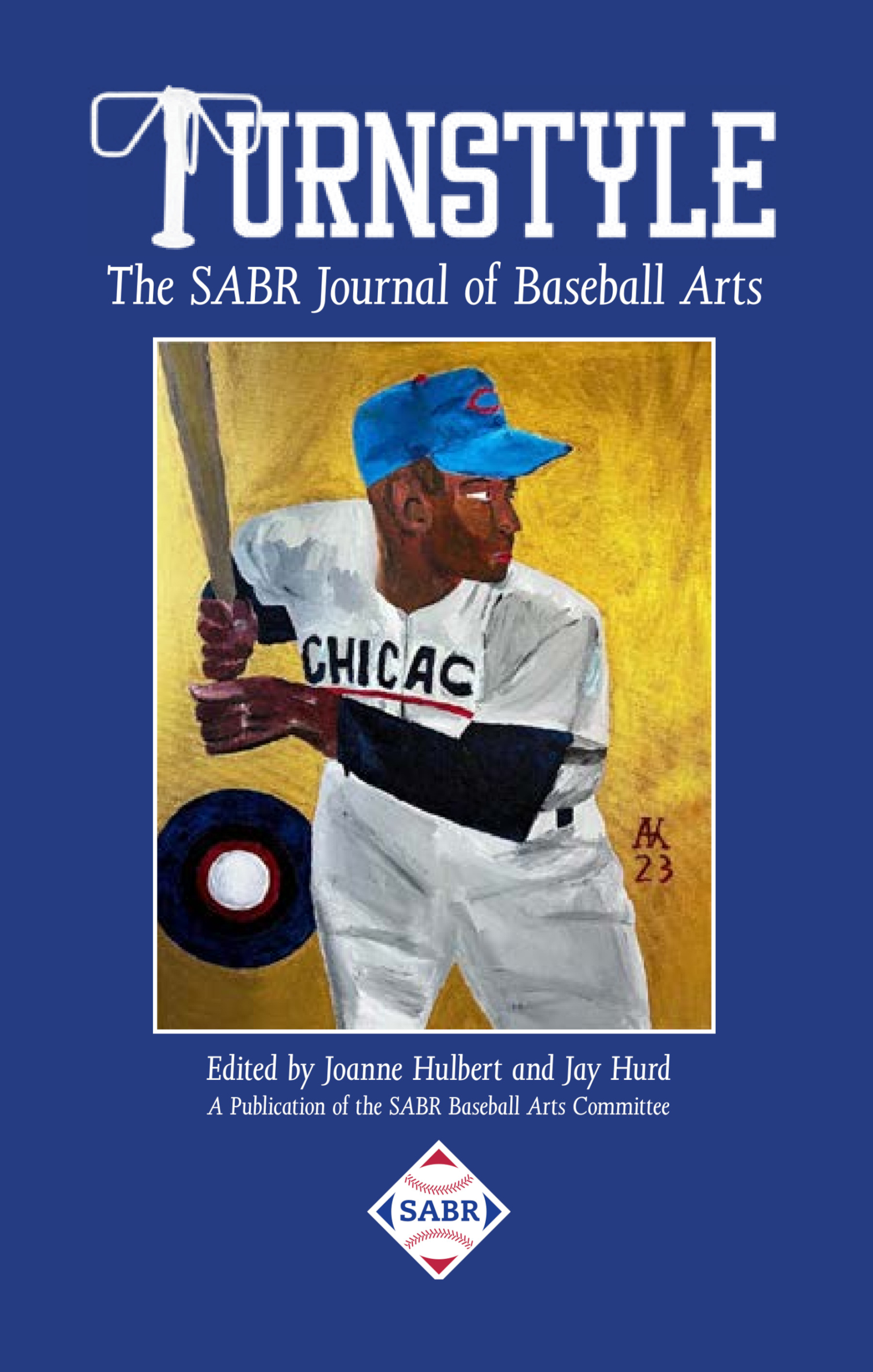 Turnstyle: The SABR Journal of Baseball Arts, Volume 4 (2024), edited by Joanne Hulbert and Jay Hurd