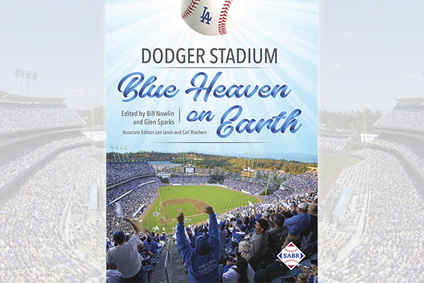 Dodger Stadium: Blue Heaven on Earth, edited by Bill Nowlin and Glen Sparks
