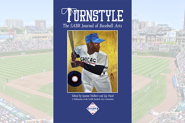 Turnstyle: The SABR Journal of Baseball Arts, Volume 4