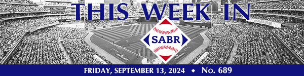 This Week in SABR: September 13, 2024