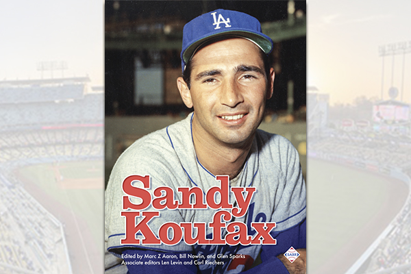 SABR Digital Library: Sandy Koufax, edited by Marc Z. Aaron, Bill Nowlin, and Glen Sparks