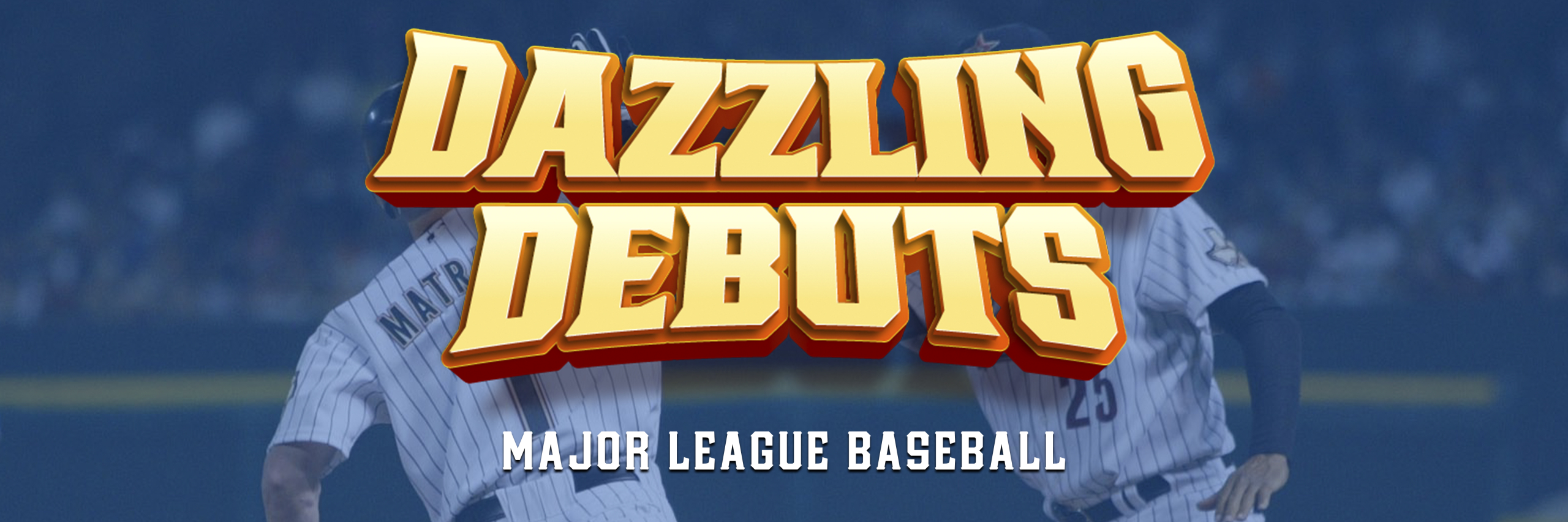 Dazzling Debuts: Major League Baseball