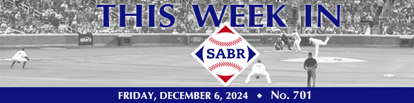 This Week in SABR: December 6, 2024