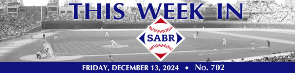 This Week in SABR: December 13, 2024