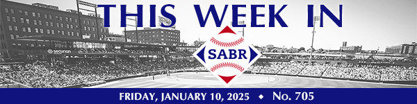 This Week in SABR: January 10, 2025