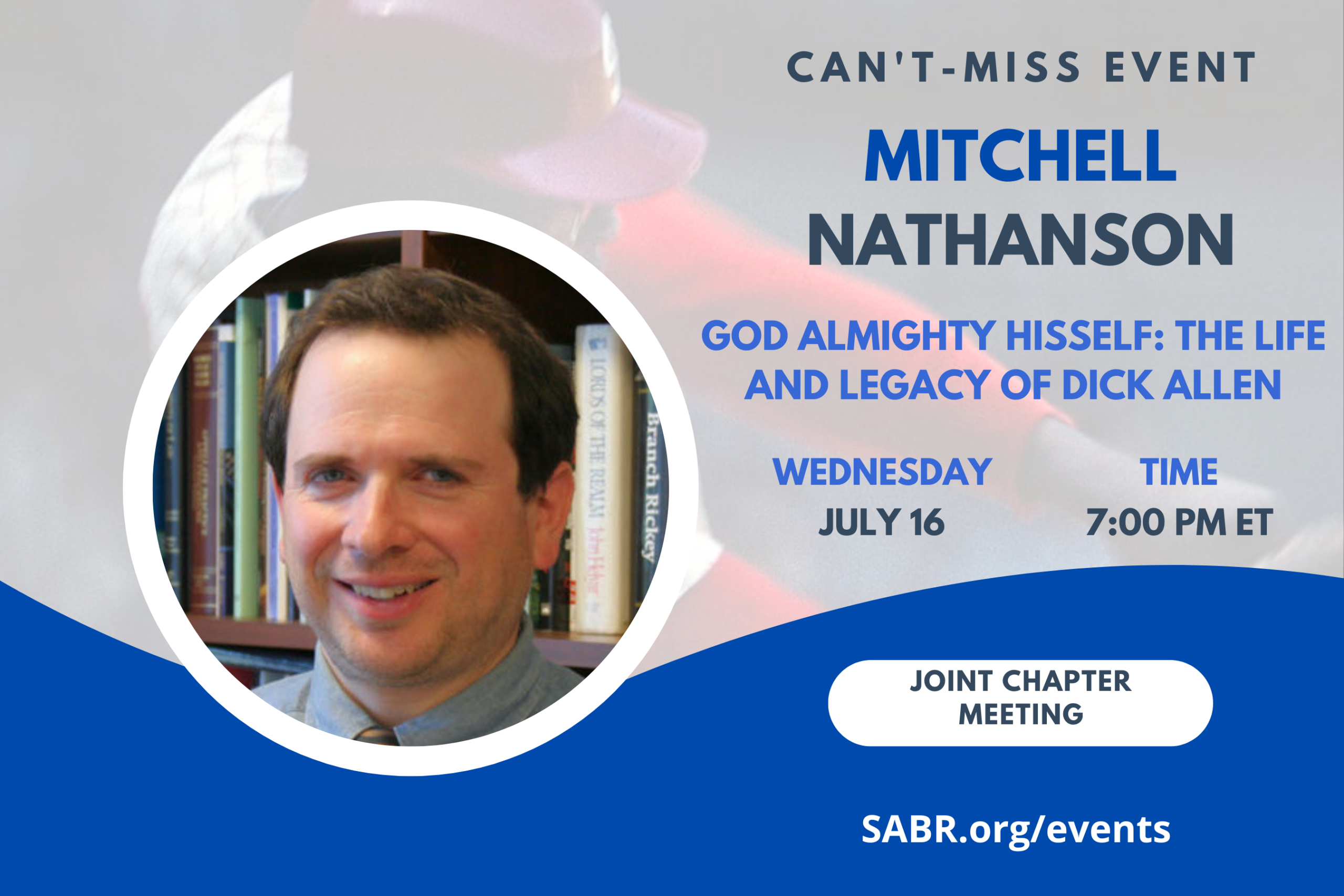 SABR's East Coast chapters have collaborated to bring you a special presentation via Zoom on Wednesday, July 16, 2025 at 7 PM Eastern, 4 PM Pacific. All baseball fans are welcome to attend! Our guest will be noted author and SABR Member Mitch Nathanson, author of "God Almighty Hisself: The Life and Legacy of Dick Allen."